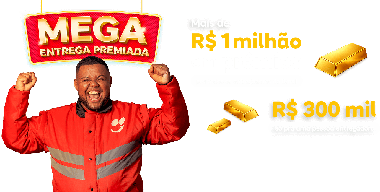 Mega Entrega Premiada - Mais de R$ 1 milhão em prêmios para todos os entregadores do Brasil